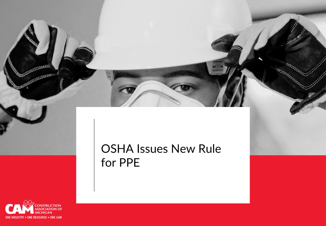 OSHA Finalizes Rule for Personal Protective Equipment in Construction